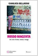 Rosso Magenta. Una Storia D’amore, Amicizia E Tatuaggi -  Gianluca Bellassai - Juveniles