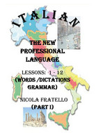 Italian - The New Professional Language - Parte I	 - Nicola Fratello - P - Cours De Langues