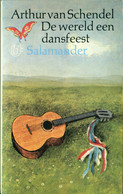 Arthur Van Schendel De Wereld Een Dansfeest, Salamander 1978 - Letteratura