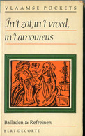 In't Zot, In't Vroed, In't Amoureus Balladen & Refreinen Bert Decorte 1970 - Poésie