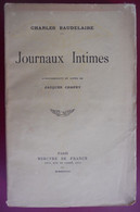 JOURNAUX INTIMES Par Charles Baudelaire 1938 Avertissement Et Notes De Jacques Crepet - Autores Franceses