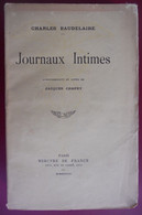 JOURNAUX INTIMES Par Charles Baudelaire 1938 Avertissement Et Notes De Jacques Crepet - Franse Schrijvers