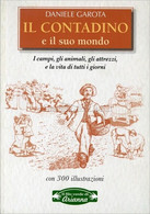 IL CONTADINO E IL SUO MONDO - DANIELE GAROTA - ARIANNA EDITRICE - Natur