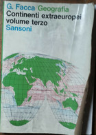 Continenti Extraeuropei Vol. III - Facca - Sansoni Editori,1966 - R - Ragazzi