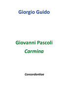 Giovanni Pascoli - Carmina - Giorgio Guido,  Youcanprint - P - Poesie