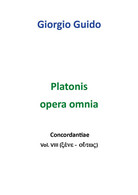 Platonis Opera Omnia - Vol. VIII - Giorgio Guido,  2018,  Youcanprint - P - Classici