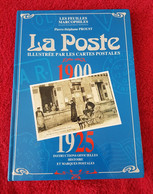 LA POSTE ILLUSTRÉE PAR LES CARTES POSTALES - Pierre-Stéphane Proust - Filatelia E Storia Postale