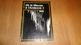 DE LA MEUSE A L ARDENNE N° 2 1986 Epuisé Calestienne Chemin De Fer Tram SNCV Vicinal Vicinaux Wellin Montaigle Falaën - België
