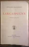 Largaspugna -  Arnaldo Fraccaroli - Fratelli Treves Editori,1930 - L - Science Fiction Et Fantaisie