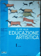 Le Vie Alla Educazione Artistica Vol. I-Boer, Presa-Editrice Ponte Nuovo,1964- R - Kunst, Architektur