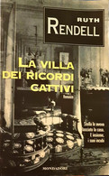 La Villa Dei Ricordi Cattivi - Ruth Rendell - Mondadori - 1997 -N - Thrillers