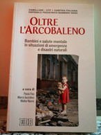 Oltre L’Arcobaleno	 Di A.a.v.v,  2012,  Edizioni Dehoniane Bologna-F - Gezondheid En Schoonheid