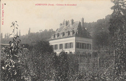 27 - AUBEVOYE - Château De Grosménil - Aubevoye