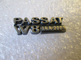 PIN'S    VOLKSWAGEN   PASSAT   W8  IAA  2001 - Volkswagen