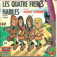 Livret + Vinyle Mini-33 T : "Les 4 Frères Habiles" D'après GRIMM, Avec Pierre TCHERNIA. - Bambini