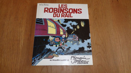 LES ROBINSONS DU RAIL Un Feuilleton Illustré De Franquin Jidéhem Delporte Gaston Lagaffe Spirou Fantasio Chemin De Fer - Franquin