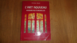 L' ART NOUVEAU AUJOURD'HUI à BRUXELLES Régionalisme Architecture Horta Van De Velde Cauchie Hankar Hamesse Stauven - Belgique