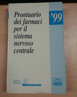 PRONTUARIO DEI FARMACI PER IL SISTEMA NERVOSO CENTRALE-AA.VV-C. SCIENTIF.-1999-M - Santé Et Beauté