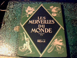 Vieux Papier Chocolat Collection Nestlé Album Non Utilisé à Compléter Les Merveilles Du Monde Volume N°3 - Albums & Katalogus