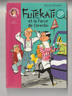 FUTEKATI ET LA FARCE DE CORENTIN BIBLIOTHEQUE ROSE N° 367 - Biblioteca Rosa