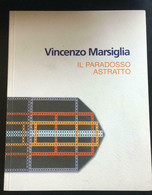 Il Paradosso Astratto - Vincenzo Marsiglia,  Grafiche Spirito - P - Kunst, Architectuur