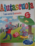 Aiutascuola: I Miei Esercizi Di Matematica (Ed. Piccoli, 2011)  - ER - Adolescents