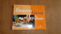 RECETTES AUX BIERES DE WALLONIE Gastronomie Cuisine Bière Trappiste Orval Chimay Bush Blanche Abbaye Aulne Silly Chouffe - Gastronomia