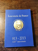 Chasse, Vénerie. Louveterie De France. 813-2013. 1200eme Anniversaire. - Frans