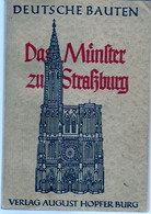 Livres - Alsace  - Strasbourg -  Deutsche Bauten - Das Münster Zu Strassburg (en Allemand) - Arquitectura