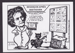 CPM Beethoven Tirage Signé 100 Exemplaires Numérotés Signés Par JIHEL Besançon Maçonnique - Sänger Und Musikanten