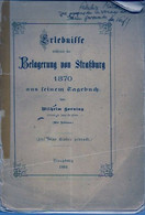 Livres - Alsace  - Strasbourg -  Erlebnisse Während Der Belagerung Von Strassburg 1870 Aus Seinem Tagebuch Von W Horning - 4. 1789-1914