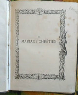 Le Mariage Chrétien - Dupanloup Félix Antoine Philibert - 1893 - Sammlungen