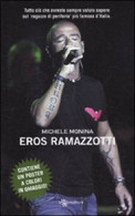 EROS RAMAZZOTTI - Michele Monina,  2011,  Leggereditore - Arte, Architettura