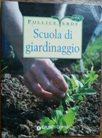 Scuola Di Giardinaggio - Ferioli - Giunti Demetra,2013 - R - Maison, Jardin, Cuisine