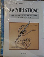 Moxibustione. Applicazione Della Moxibustione In Terapia Medica -Dott. Scilipoti - Medecine, Biology, Chemistry