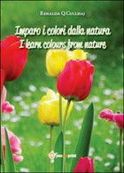 Imparo I Colori Dalla Natura-I Learn Colours From Nature, Di Renalda Q. C. - ER - Sprachkurse