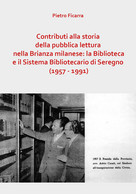 Contributi Alla Storia Della Pubblica Lettura Nella Brianza Milanese - Ficarra-P - Arte, Architettura