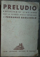 Preludio - Gagliouolo - Luigi Loffredo Editore,1946 - R - Juveniles