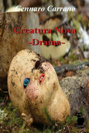 Creatura Nova - Drama,  Di Gennaro Carrano,  2019,  Youcanprint - ER - Arts, Architecture