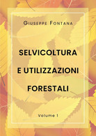 Selvicoltura E Utilizzazioni Forestali. Volume 1 - Naturaleza