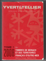 Catalogue  YVERT ET TELLIER TOME 1bis, MONACO Et Des TOM, Année 2008 - Autres