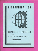 PHILATÉLIE, CATALOGUE : Histophila 83, Exposition De SPA  09/1983 - Catalogues For Auction Houses