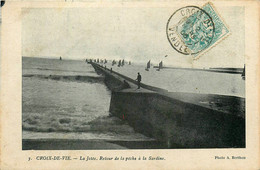Croix De Vie * La Jetée * Retour De La Pêche à La Sardine - Saint Gilles Croix De Vie