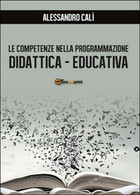 Le Competenze Nella Programmazione Didattica-educativa (Calì, 2016, Youcanprint) - Juveniles