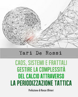 Caos, Sistemi E Frattali - Yari De Rossi,  2018,  Youcanprint - Lotti E Collezioni