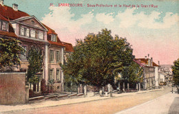 SARREBOURG - Sous Préfecture Et Le Haut De La Grand'Rue - Sarrebourg