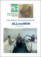 ALLweWIN  - Fabio Baroncini, Maria Camerani Marcato,  2015,  Youcanprint - Medicina, Biologia, Chimica