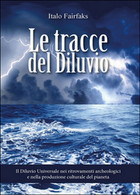 Le Tracce Del Diluvio. Il Diluvio Universale Nei Ritrovamenti Archeologici E... - Arts, Architecture