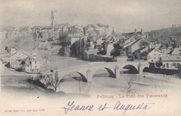 Suisse - Ponts - Fribourg - Le Pont Des Tisserands - Circulée Le 24/11/1901 - Bruggen