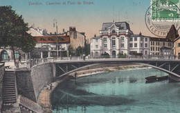 Suisse - Ponts - Yverdon - Casernes Et Pont De Gleyre - Circulée Le 11/05/1912 - Puentes